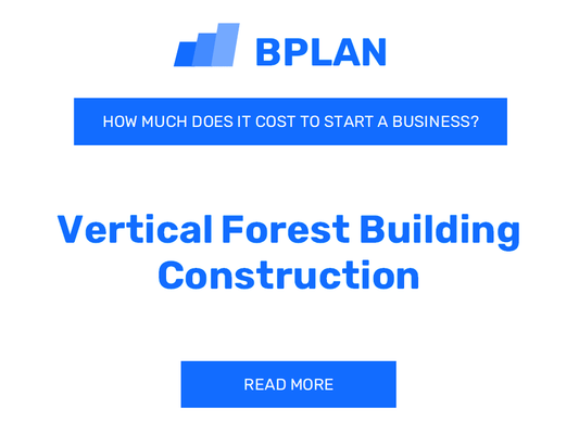 How Much Does It Cost to Start Vertical Forest Building Construction?