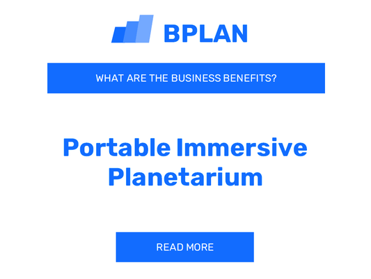 What Are the Benefits of Portable Immersive Planetarium Business?