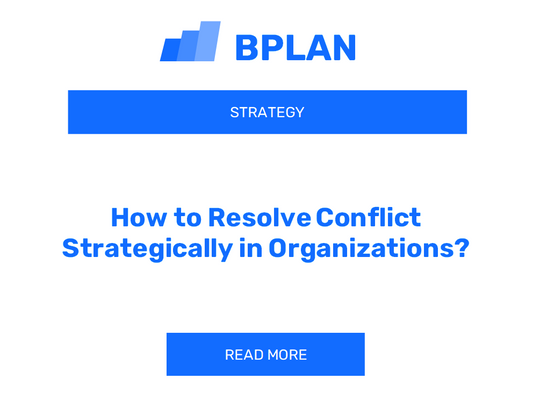 How to Resolve Conflict Strategically in Organizations?