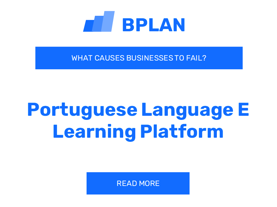 What Causes Portuguese Language E-Learning Platform Businesses to Fail?