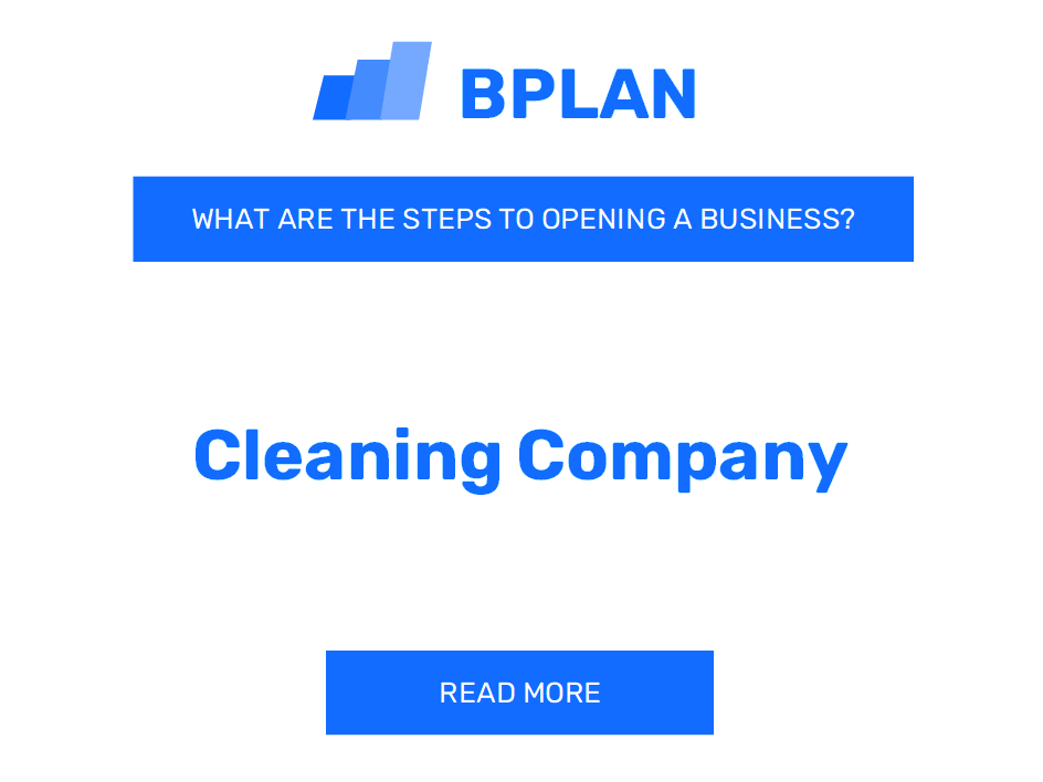 What Are the Steps to Opening a Cleaning Company Business?