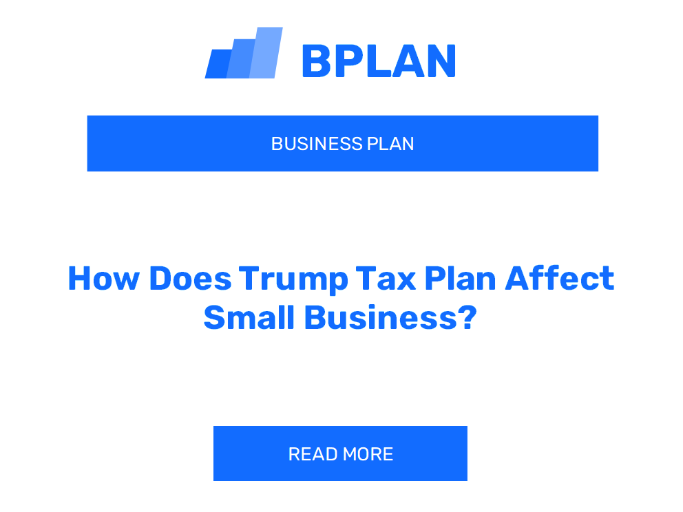 How Does Trump Tax Plan Affect Small Business?