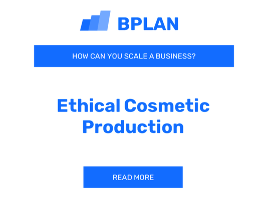 How Can You Scale an Ethical Cosmetic Production Business?