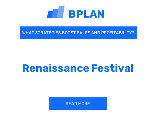 How Can Strategies Boost Sales and Profitability for Renaissance Festival Business?