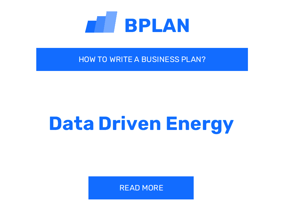 How to Craft a Business Plan for a Data-Driven Energy Enterprise?