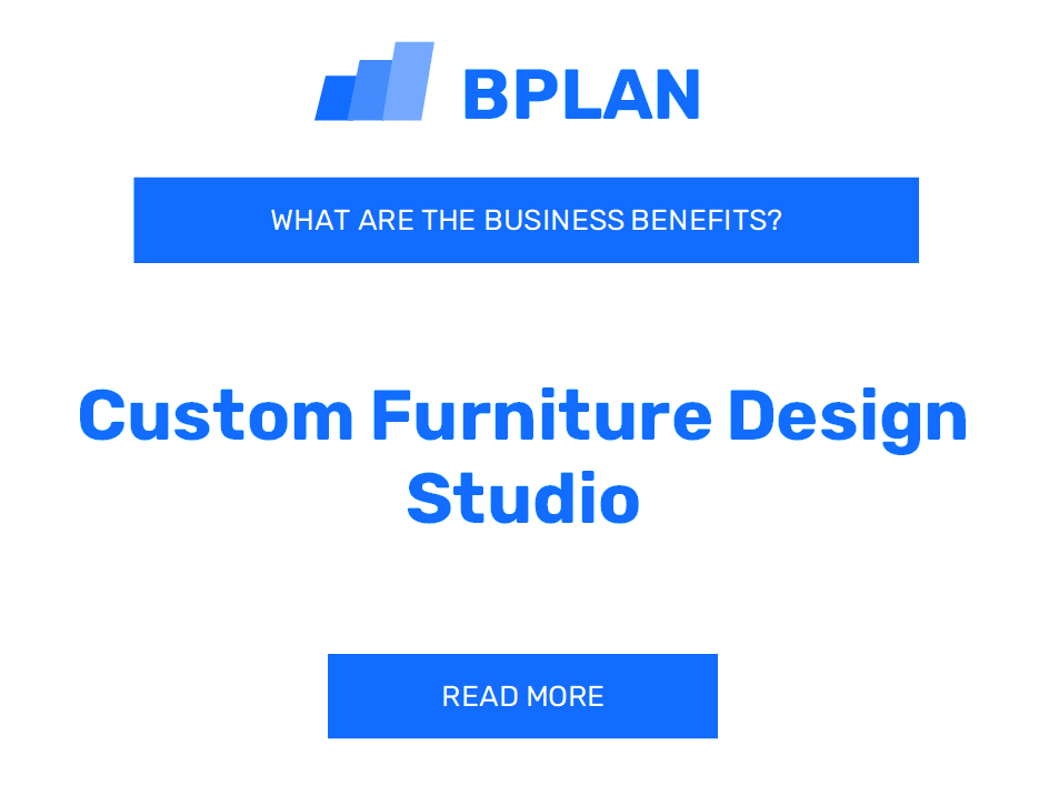 What Are the Benefits of a Custom Furniture Design Studio Business?