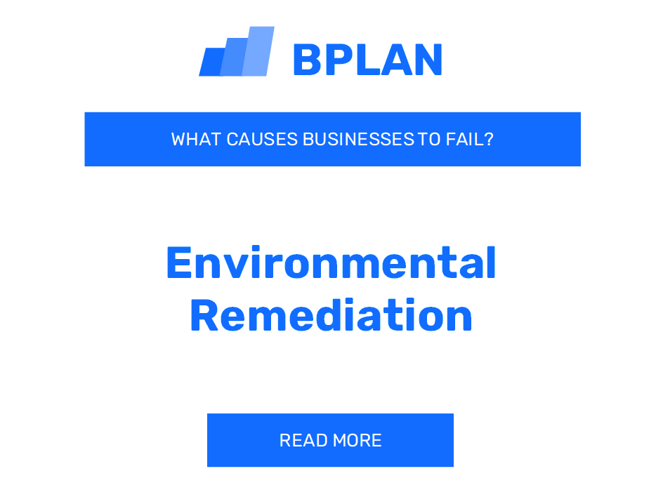 Why Do Environmental Remediation Businesses Fail?