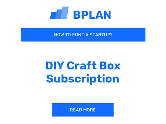 How to Fund a DIY Craft Box Subscription Startup