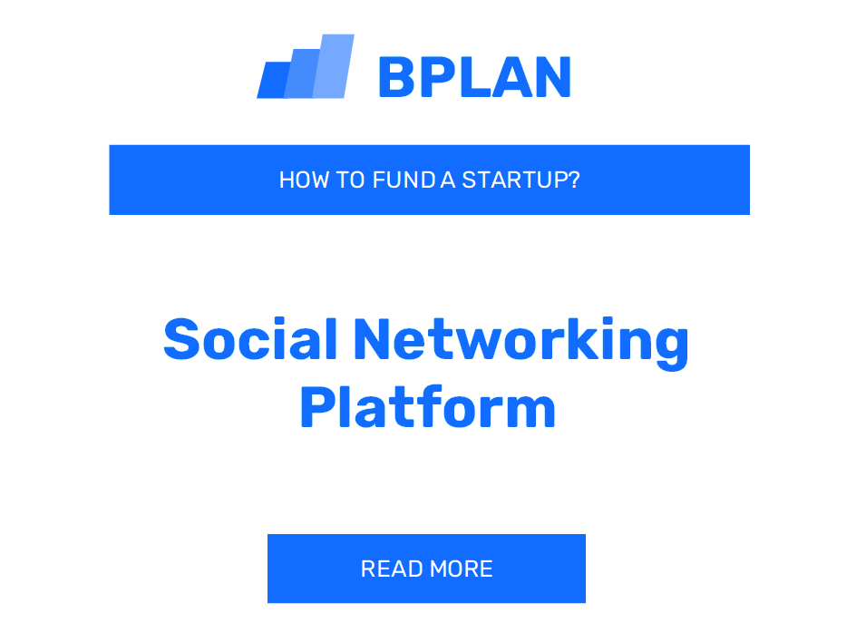 How to Fund a Social Networking Platform Startup?