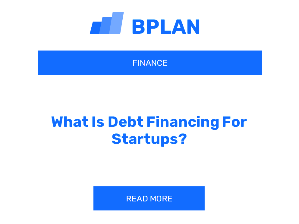 What Is Debt Financing For Startups?