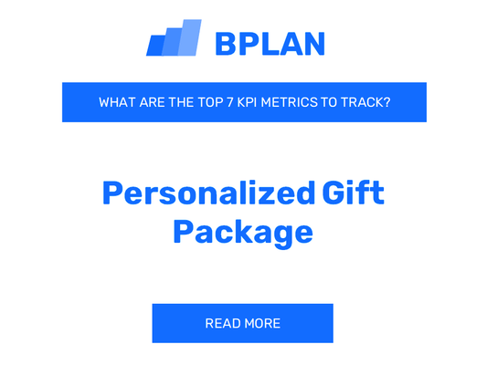 What Are the Top 7 KPIs Metrics of a Personalized Gift Package Business?