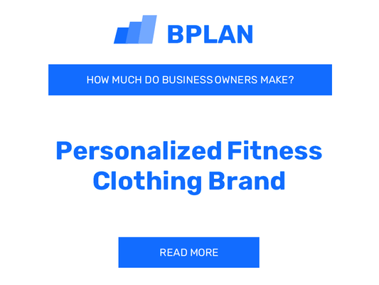 How Much Do Personalized Fitness Clothing Brand Business Owners Make?