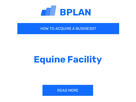 How to Purchase an Equine Facility Business?