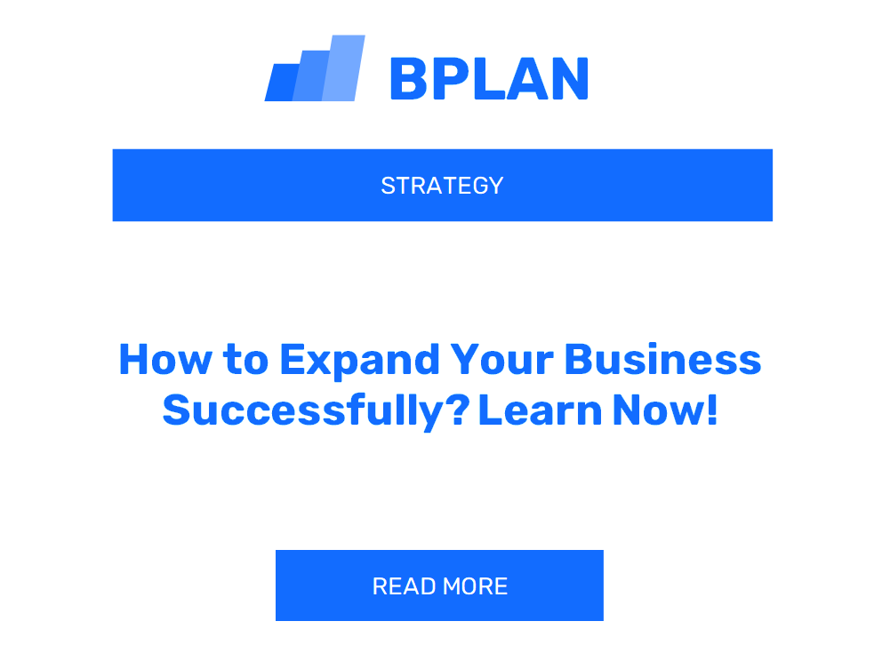 How to Expand Your Business Successfully? Learn Now!