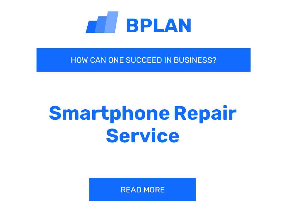 How to Succeed in Smartphone Repair Service Business?