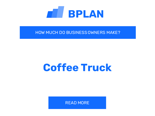 How Much Do Coffee Truck Business Owners Make?