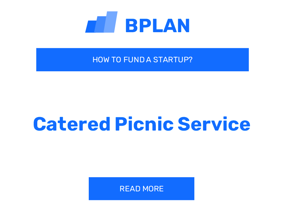 How to Fund a Catered Picnic Service Startup?