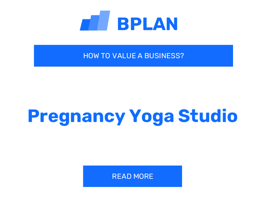 How to Value a Pregnancy Yoga Studio Business?