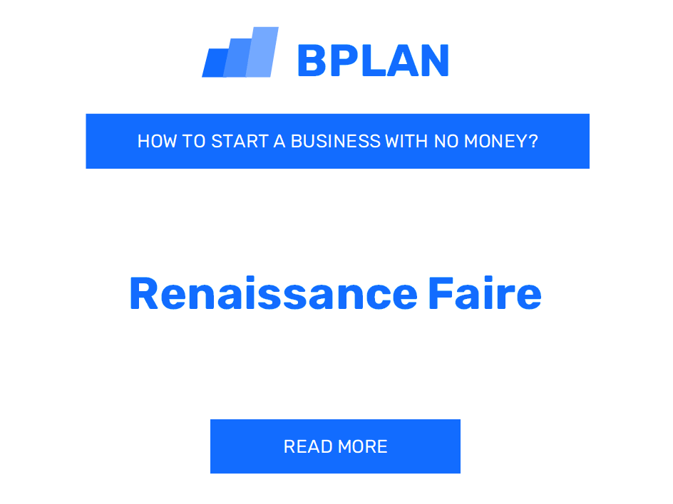 How to Start a Renaissance Faire Business with No Money?