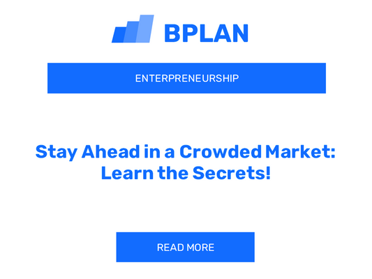 Stay Ahead in a Crowded Market: Learn the Secrets!