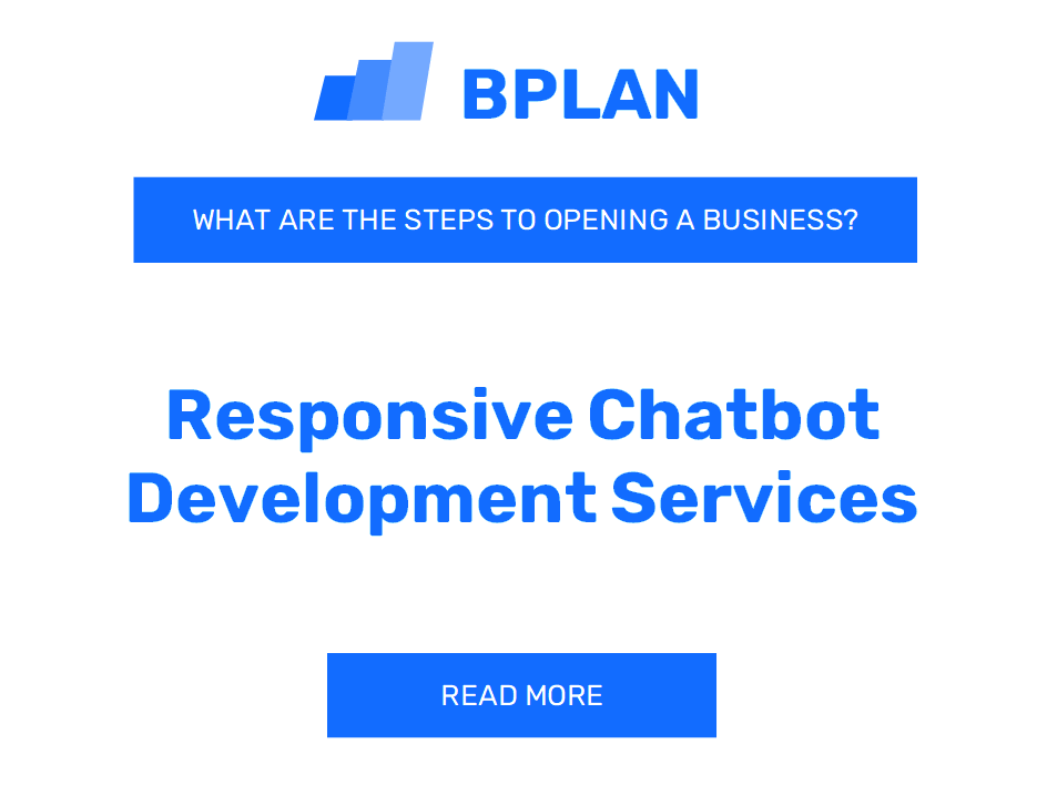 What Are the Steps to Starting a Responsive Chatbot Development Services Business?