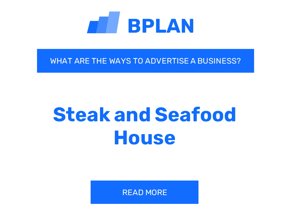 What Are Effective Ways to Advertise a Steak and Seafood House Business?