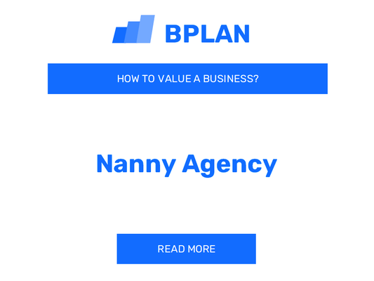 How to Value a Nanny Agency Business?