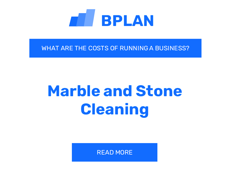 What Are the Costs of Running a Marble and Stone Cleaning Business?