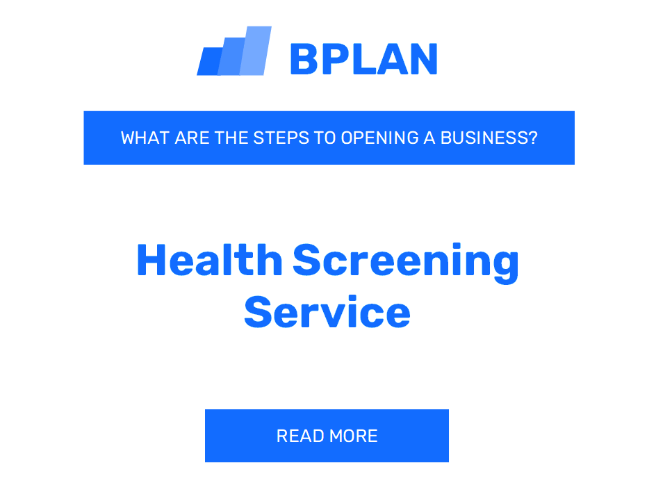 What Are the Steps to Starting a Health Screening Service Business?