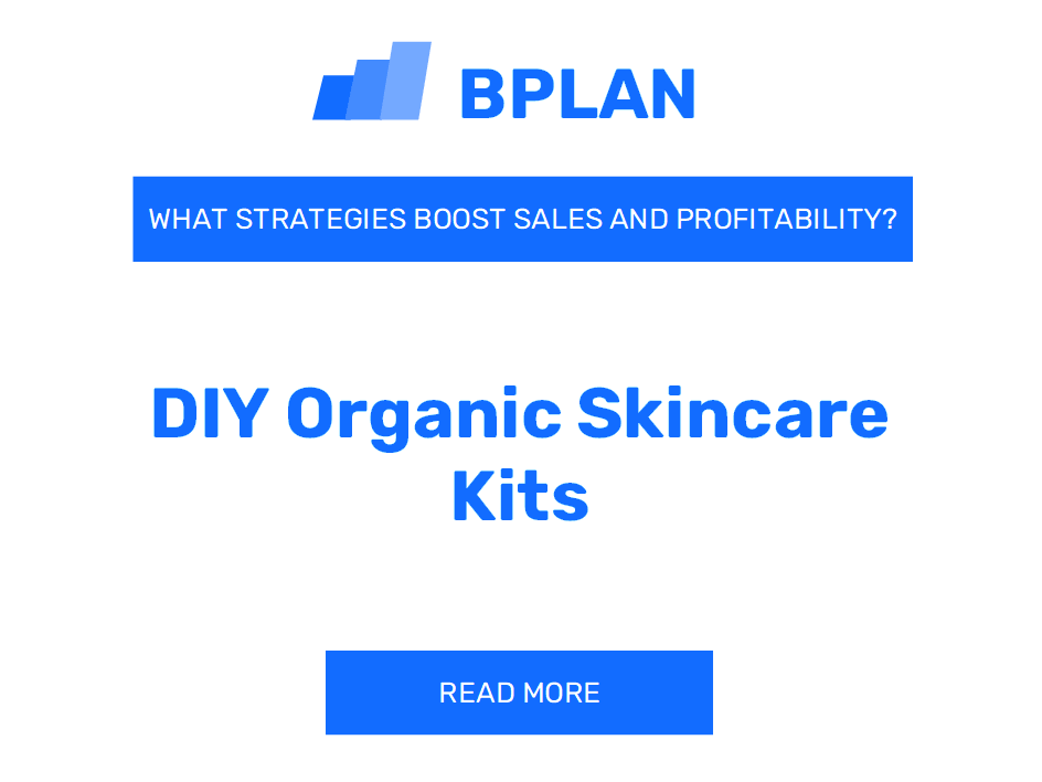 What Strategies Boost Sales and Profitability of DIY Organic Skincare Kits Business?