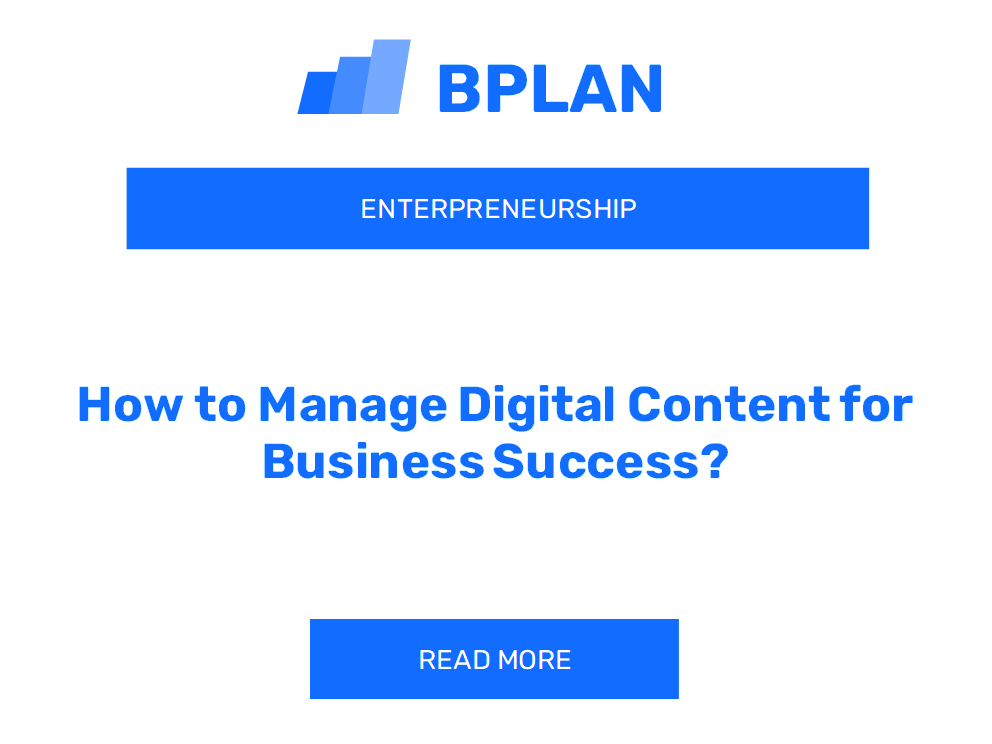 How to Manage Digital Content for Business Success?