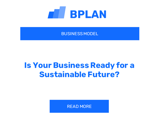 Is Your Business Ready for a Sustainable Future?