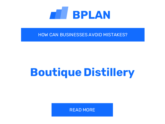 How Can Boutique Distillery Businesses Avoid Mistakes?