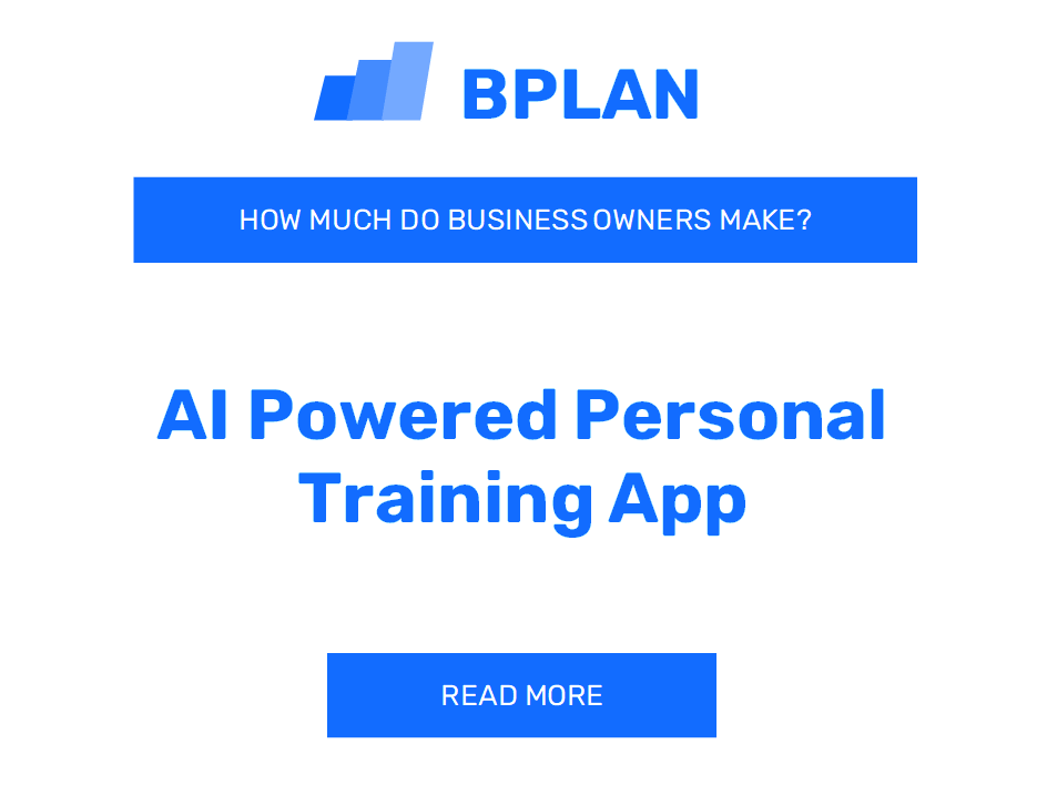 How Much Do AI-Powered Personal Training App Business Owners Make?