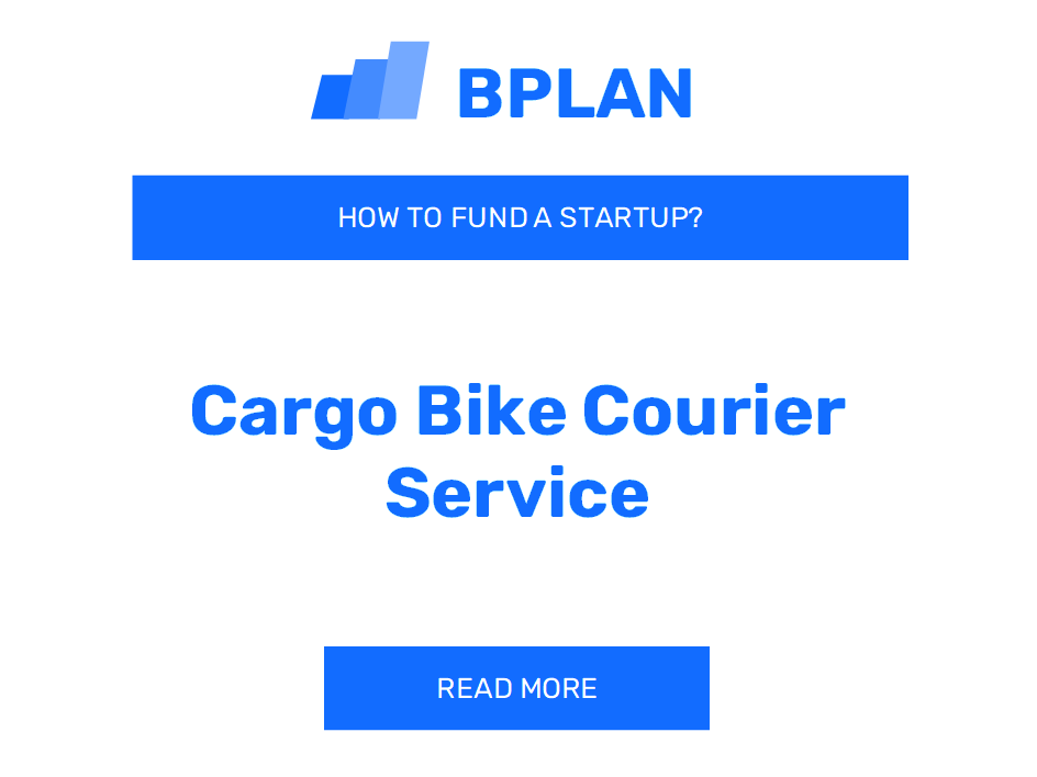 How to Fund a Cargo Bike Courier Service Startup?