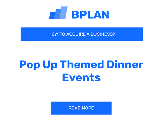 How to Buy a Pop-Up Themed Dinner Events Business?