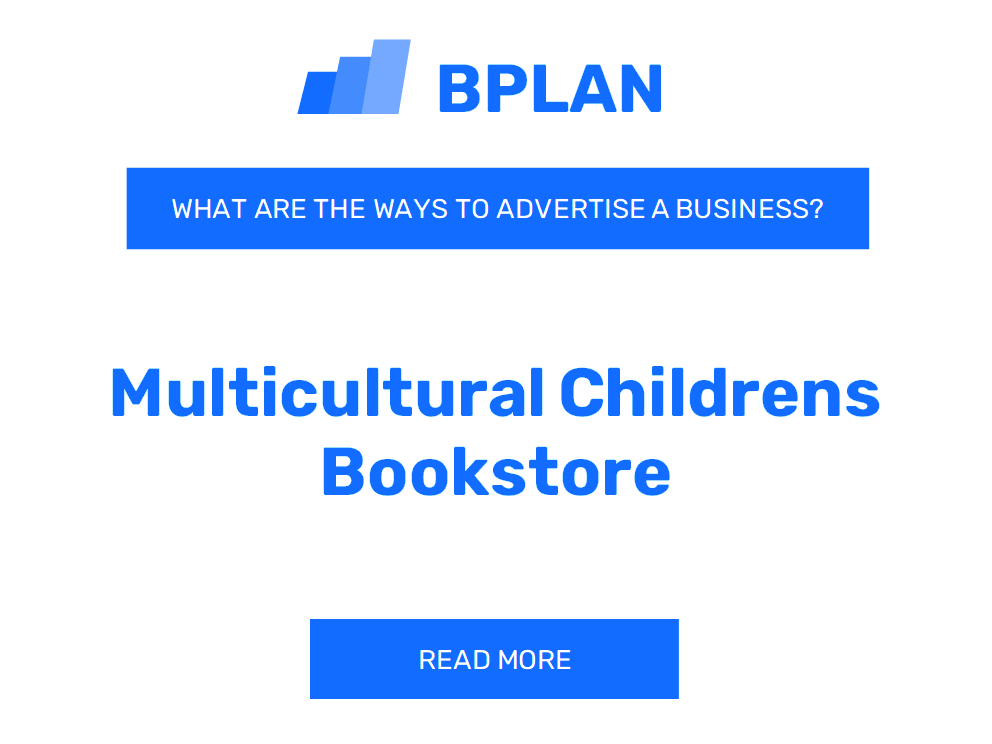 How Can You Effectively Advertise a Multicultural Children's Bookstore Business?