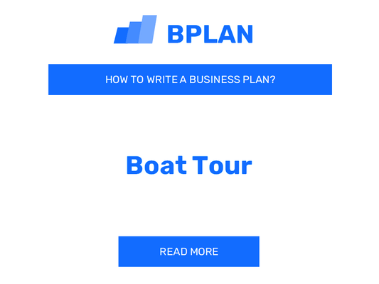 How to Create a Business Plan for a Boat Tour Business?