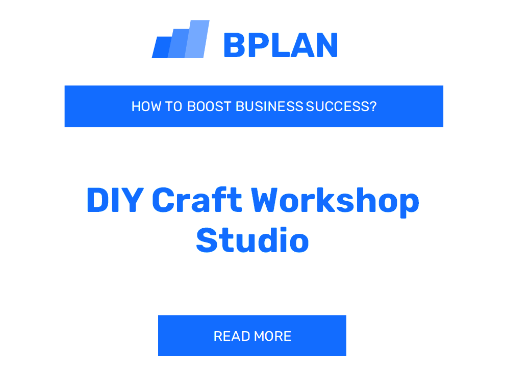 How to Boost DIY Craft Workshop Studio Business Success?