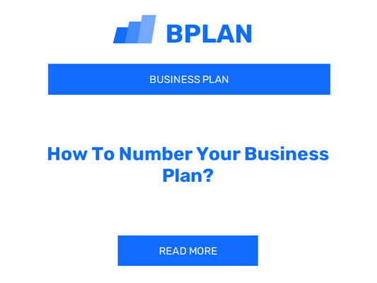 How To Number Your Business Plan?