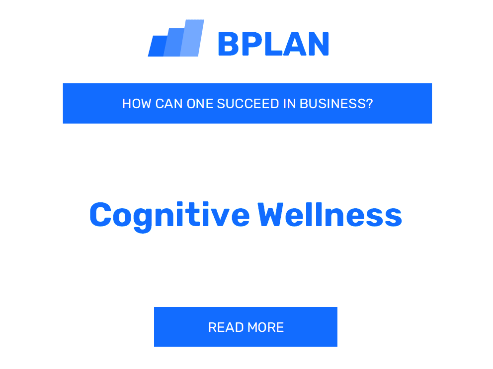 How Can One Succeed in Cognitive Wellness Business?