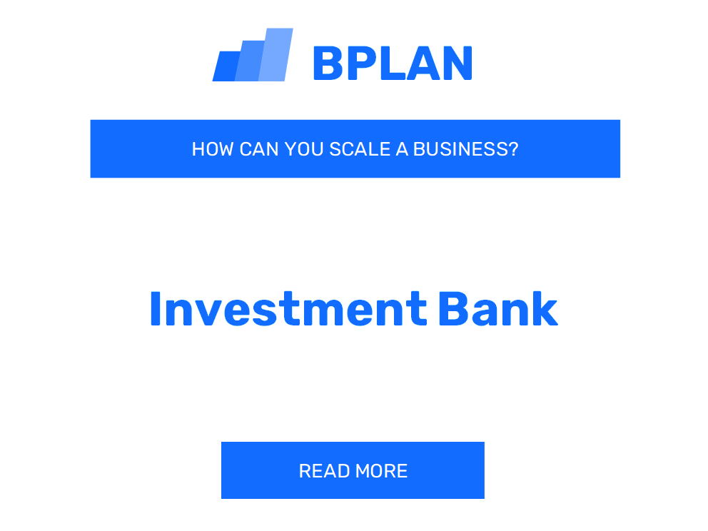 How Can You Scale an Investment Bank Business?