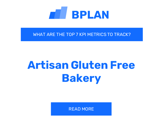 What Are the Top 7 KPIs for an Artisan Gluten-Free Bakery Business?