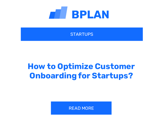 How to Optimize Customer Onboarding for Startups?