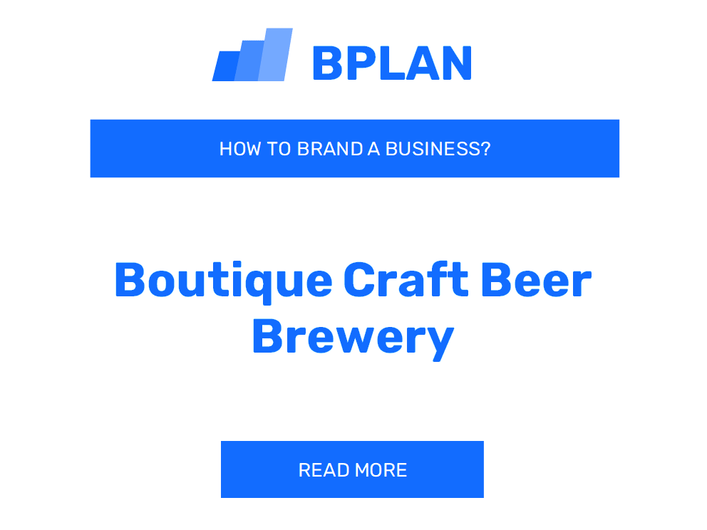 How to Brand a Boutique Craft Beer Brewery Business?