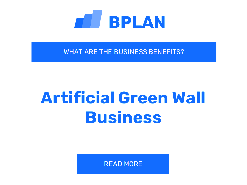 What are the Benefits of Artificial Green Wall Business?