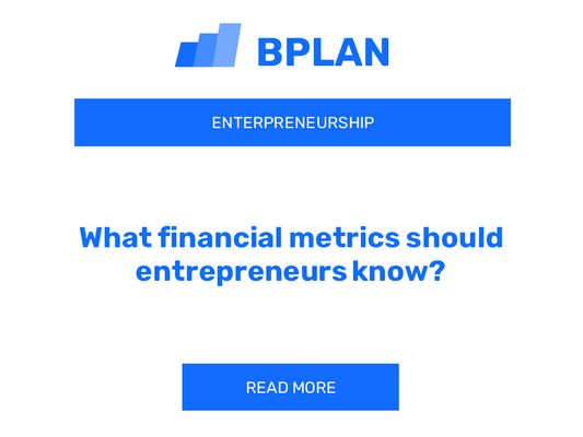 What financial metrics should entrepreneurs know?