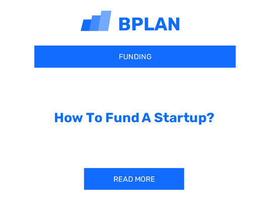 How To Fund A Startup?