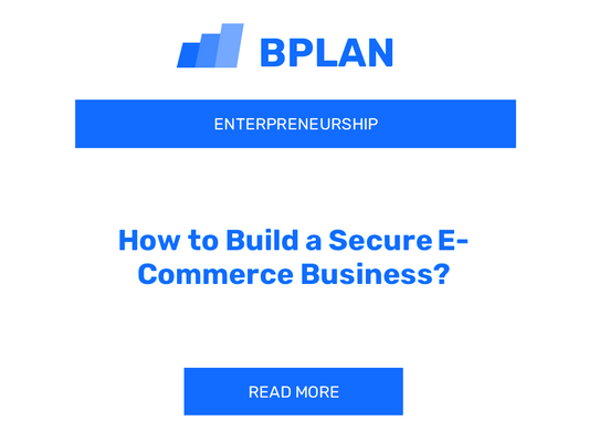 How to Build a Secure E-Commerce Business?