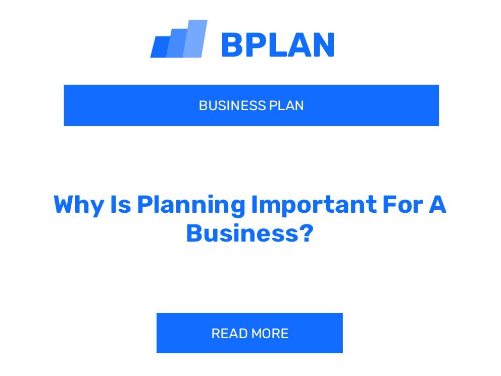 Why Is Planning Important For A Business?